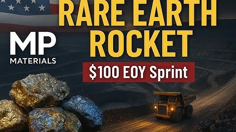 MP Materials ($MP): America’s Rare Earth Rocket — $100 Year-End Sprint!