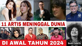 Berita Duka‼️ 11 Artis Ini Meninggal Dunia di Paruh Awal Tahun 2024