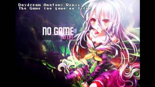 No Game No Life - This Game (Daydream Anatomy Remix)