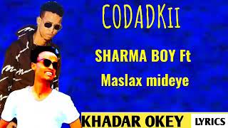 Sharma Boy Ft Maslax Mideye Hees Cusub Jabuuti Lyrics 2021