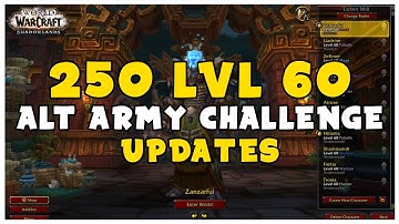 250 LVL 60 Alt Army Challenge UPDATE! | WoW Shadowlands