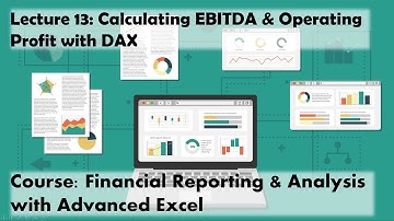 Lecture 13: EBITDA & Operating Profit with DAX (Course: Financial Reporting with Advanced Excel)