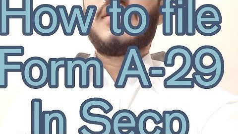 How to file Form A-29 In Secp II PAKISTAN II SECP II MADE BY ALI RAZA