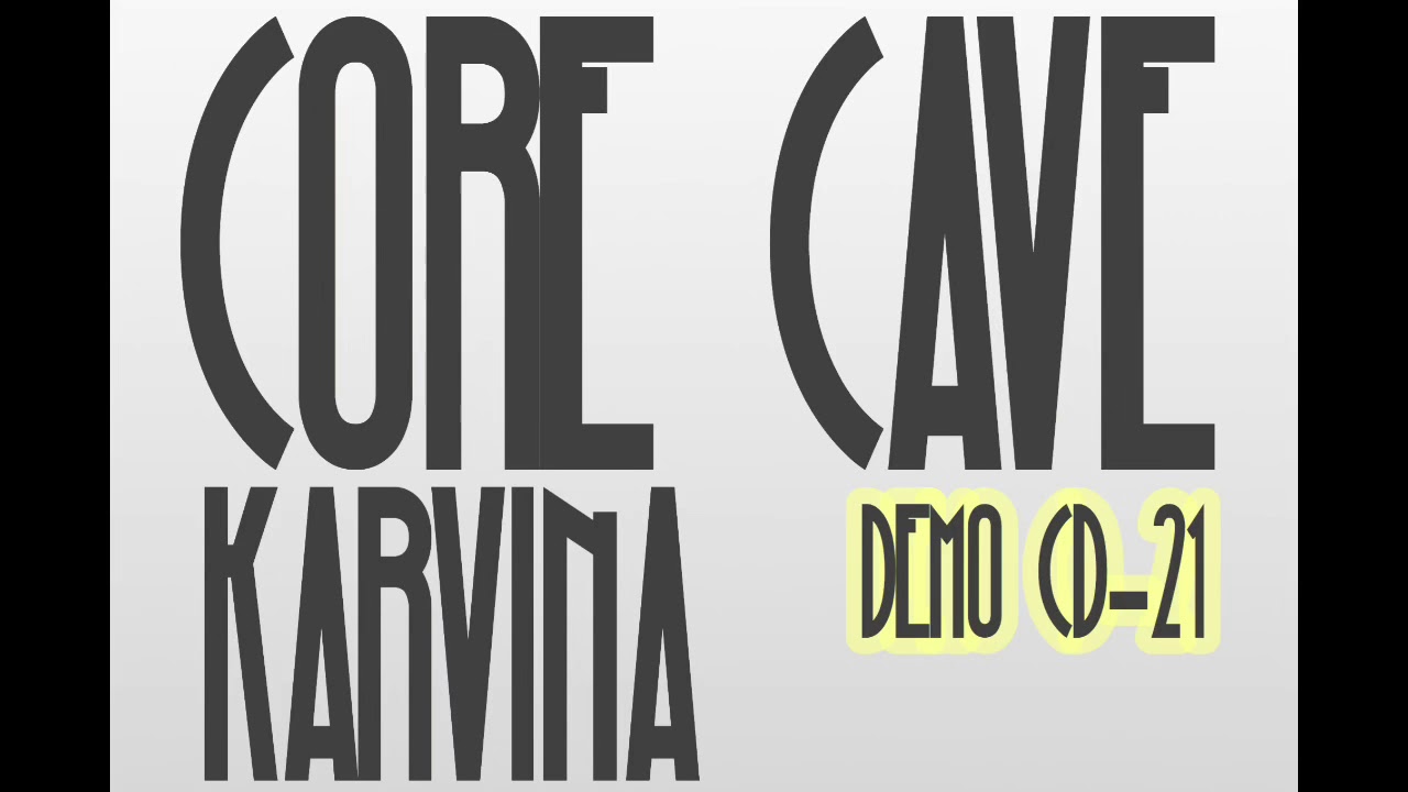 Core Cave Karvina Demo CD-21 - A na nasim dvore