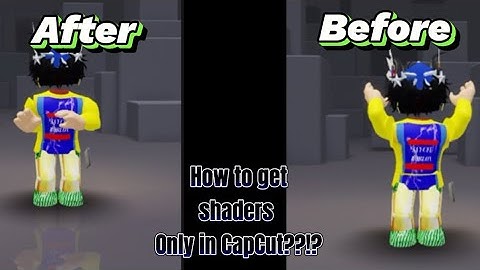 How to get shaders only in capcut