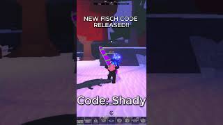 NEW FISCH CODE RELEASED #roblox #robloxfisch #fypシ #fyp #fisch