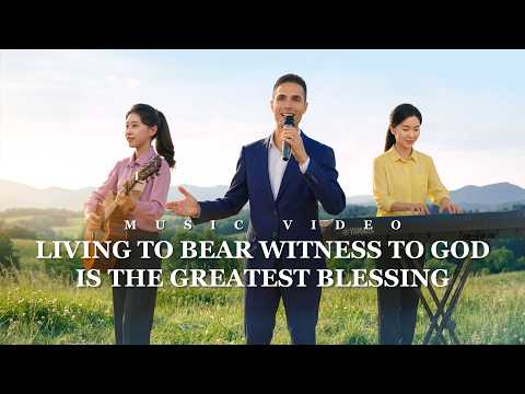 English Christian Song | "Living to Bear Witness to God Is the Greatest Blessing"