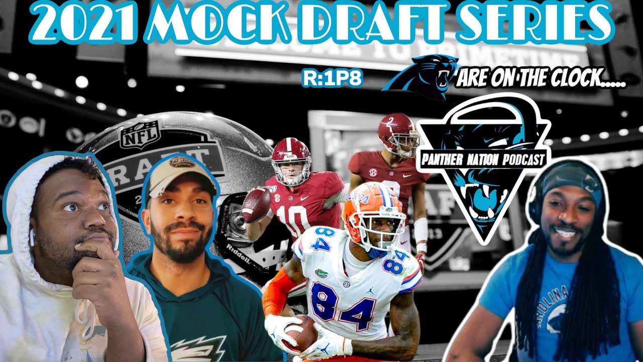 Carolina Panthers 1st Round Mock Draft W/ Panther Nation Podcast Will