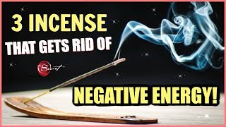 3 INCENSE TO BURN TO GET RID OF NEGATIVE ENERGY! │CLEAR NEGATIVITY BY BURNING THESE 3 INCENSE STICKS