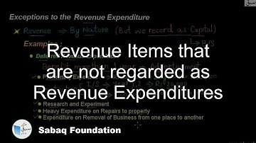Revenue Items that are not regarded as Revenue Expenditures, Accounting Lecture | Sabaq.pk