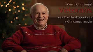 A Christmas Message to Veterans (And Why Die Hard Is a Christmas Movie)