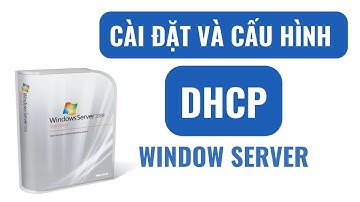 [VMWARE] 3. Cài đặt và cấu hình dịch vụ DHCP trên Window Server