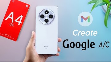 How to Create Google Account on Redmi A4, Make Playstore ID on Redmi A4 5g