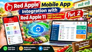 Red Apple 11 Mobile App Integration | Two-Way Live Data Sync with Sabji Mandi Adhati ERP | Part 2 screenshot 2