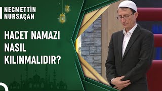 Uygulamalı Olarak Hacet Namazının Kılınışı A Sohbetleri