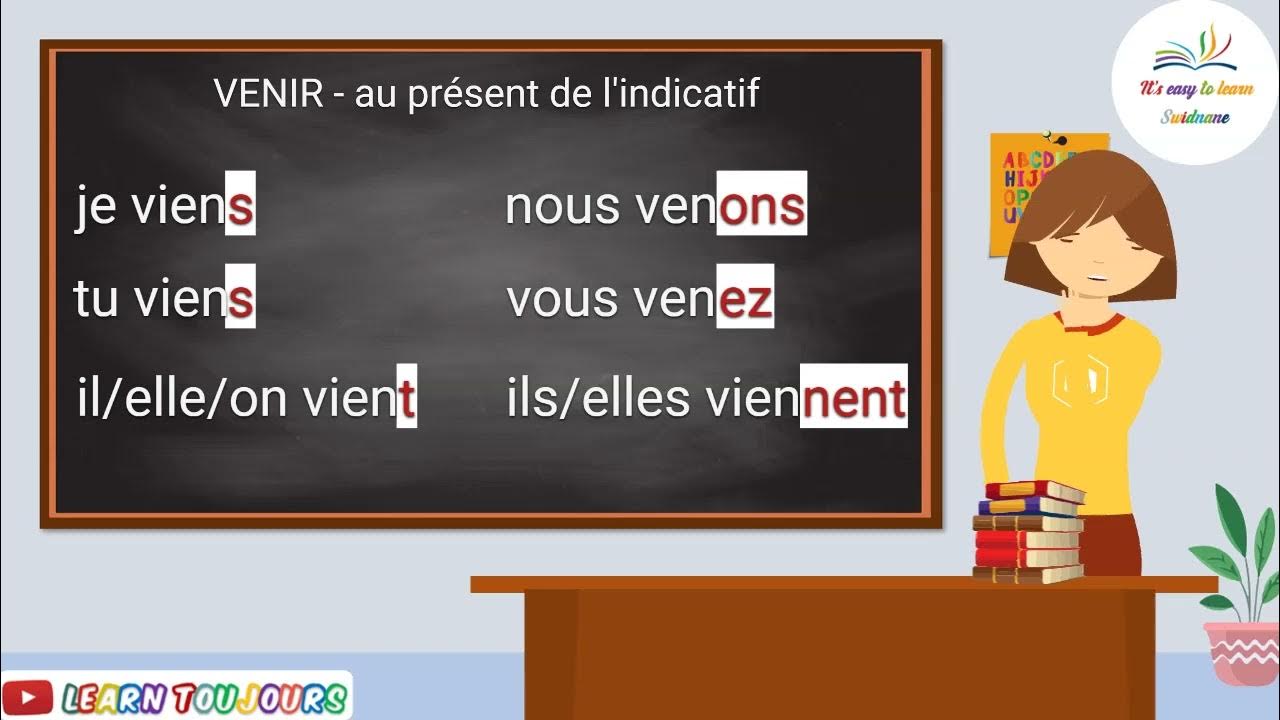 conjuguer le verbe venir au présent YouTube