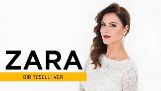 Zara - Bir Teselli Ver Resimi