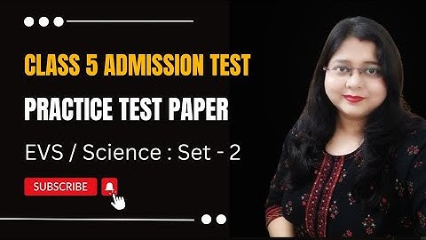 Class 5 Admission Test  Science / EVS (Set 2) Entrance Exam  Question & Answers II Class 4 Worksheet