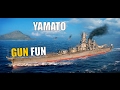 Tier X - YAMATO || GUN FUN || World of Warships