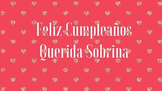 Feliz Cumpleaños Sobrina Querida.