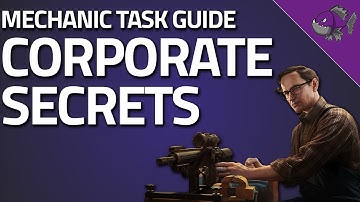 Corporate Secrets - Mechanic Task Guide - Escape From Tarkov