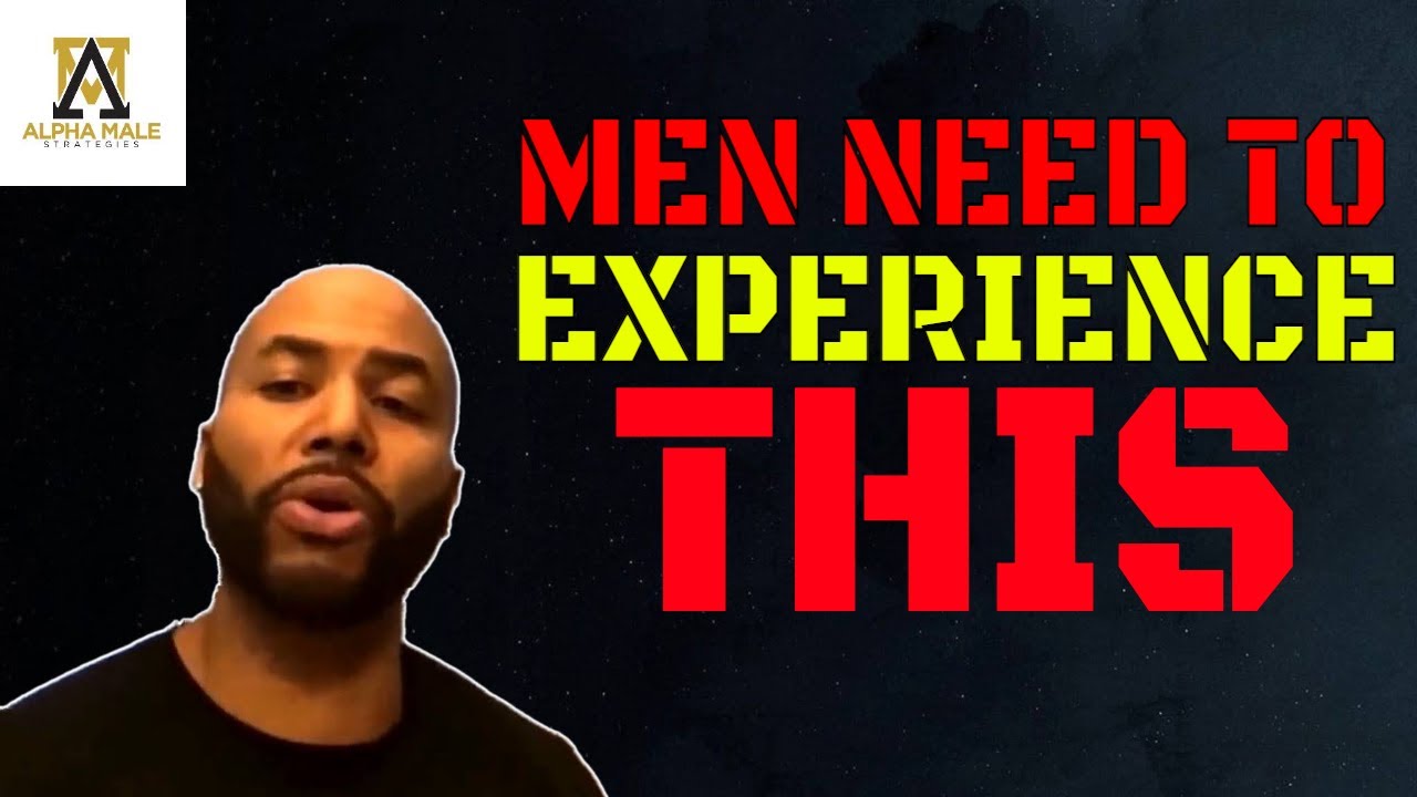Things Every Man Needs to Experience in Life