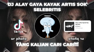 DJ ALAY GAYA KAYAK ARTIS SOK SELEBRITIS | YANG KALIAN CARI CARI!!!