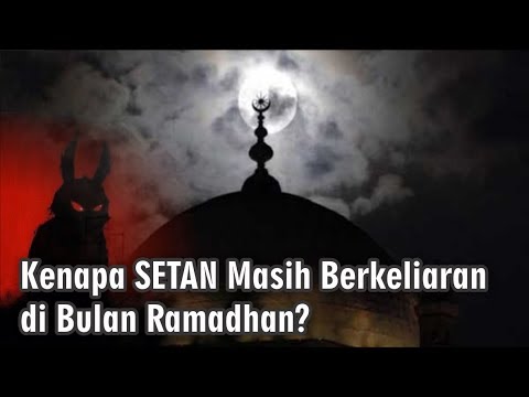 kenapa-setan-masih-berkeliaran-di-bulan-ramadhan?