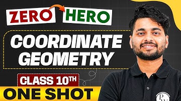 Coordinate Geometry | Full Chapter in ONE SHOT | Class 10th Maths 🔥