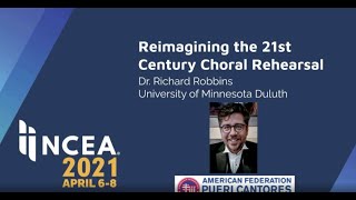 Reimagining the 21st Century School Choral Rehearsal