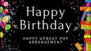 HAPPY BIRTHDAY INSTRUMENTAL POP (Happy Upbeat Arrangement by hsc501)