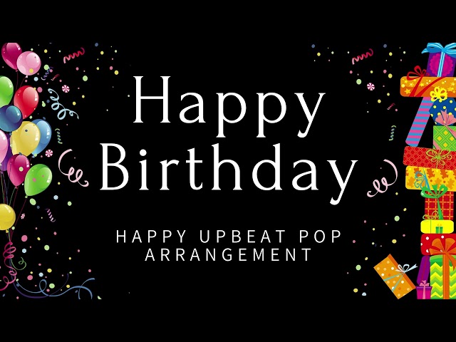 HAPPY BIRTHDAY INSTRUMENTAL POP (Happy Upbeat Arrangement by hsc501) class=