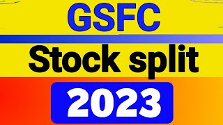 GSFC Stock split history | GSFC Stock split | GSFC share split