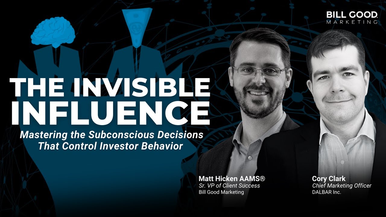 Navigating Investor Behavior & Psychology for Financial Advisors - DALBAR & Bill Good Marketing