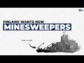 Finland To Acquire New Minesweeping Vessels