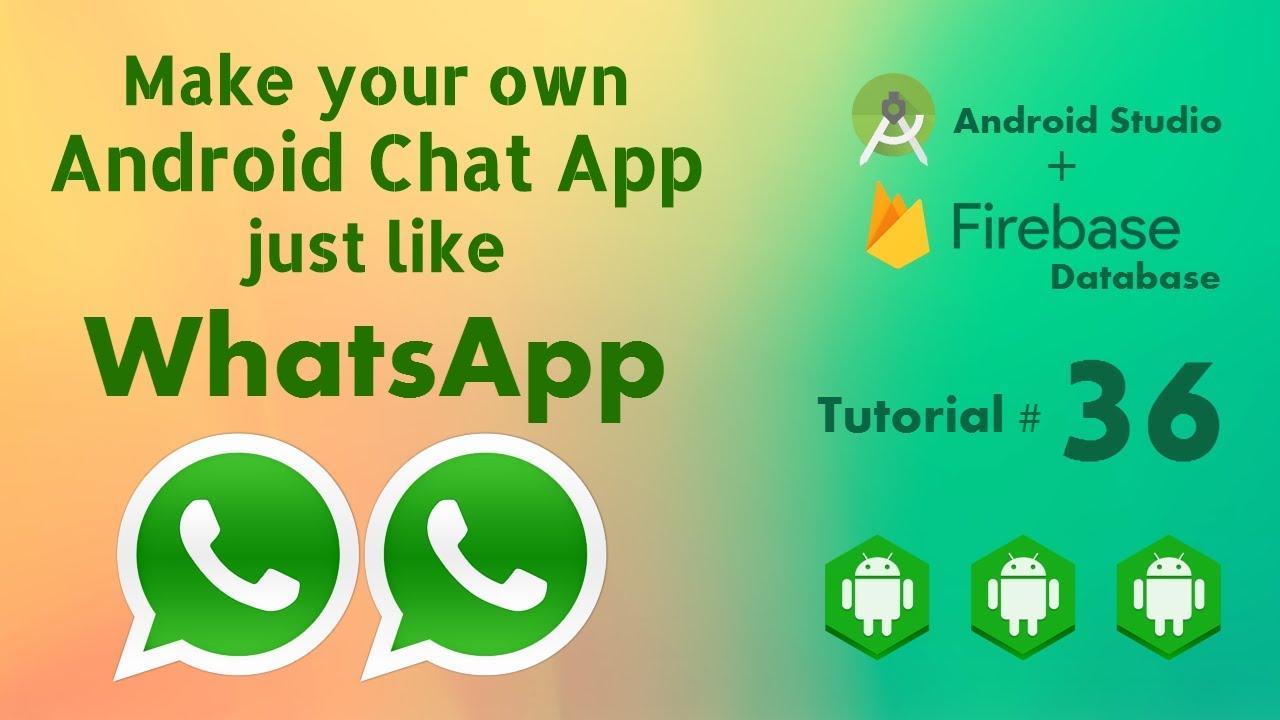 Android Whatsapp Clone Tutorial 36 Make Android App Similar To