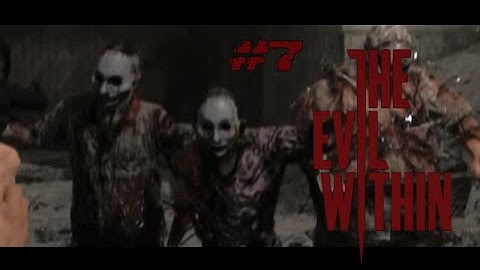 [THE EVIL WITHIN] PC Playthrough: Part 7