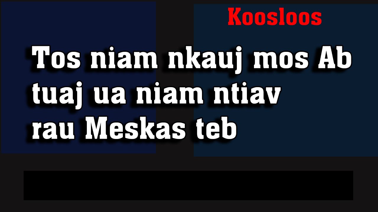 Tos niam nkauj mos ab tuaj ua niam ntiav Meskas teb 6/2/2022
