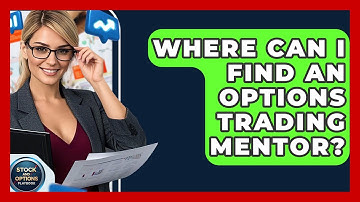 Where Can I Find An Options Trading Mentor? - Stock and Options Playbook