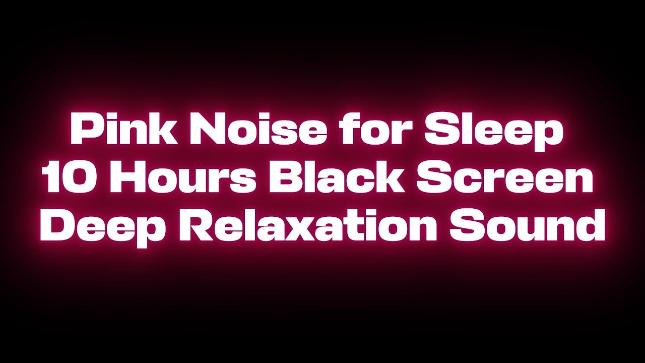 Pink Noise for Sleep – 10 Hours Black Screen | Deep Relaxation Sound
