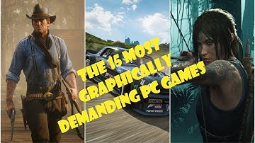15 Best PC Games Graphics To Push Your PC To The Limit