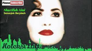 Sharifah Aini 💖 Semenjak Berpisah