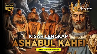 Full Story of the People of the Kahfi: The Story of 7 Young Men Who Slept for 300 Years || Ustadz...