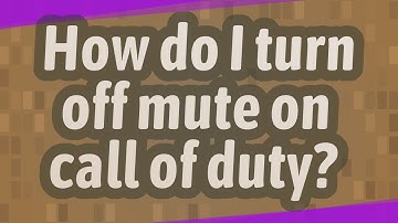 How do I turn off mute on call of duty?