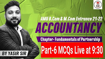 Part-6,Accountancy | Fundamentals of Partnership| B.COM & M.COM | AMU ENTRANCE 21-22 MCQs