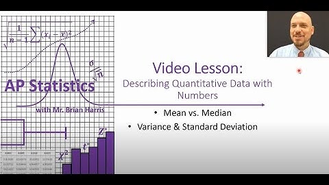 Video Lesson:  Describing Quantitative Data