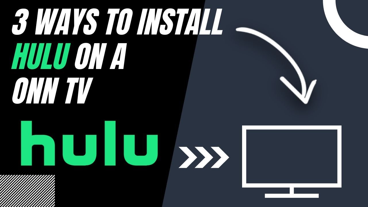 How to Install Hulu on ANY ONN TV (3 Different Ways)