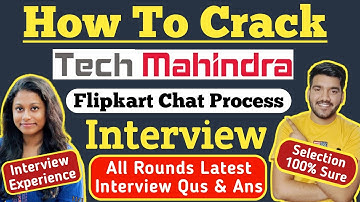 How To Crack Tech Mahindra Flipkart Chat Process Interview ? Tech Mahindra Chat Process Interview