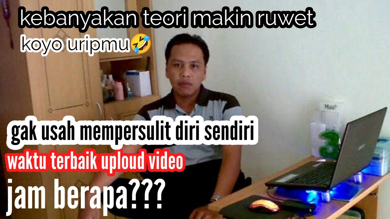 Waktu Terbaik Uploud Video Bagi Pemula Ini Jawabanya Youtube