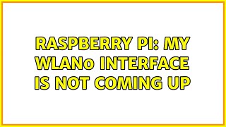 Raspberry Pi: My wlan0 interface is not coming up (3 Solutions!!)